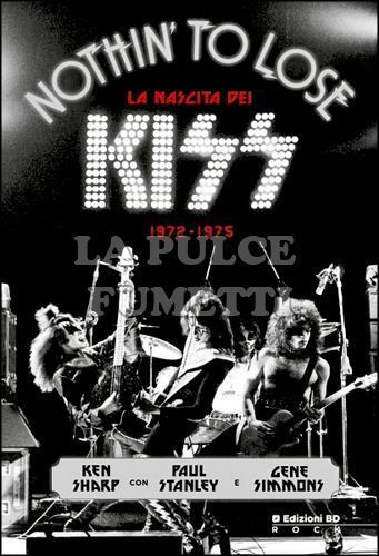 LA NASCITA DEI KISS - 1972-1975 - NOTHIN' TO LOSE